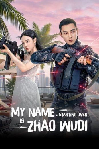 مسلسل My Name is Zhao Wudi Starting Over مترجم الموسم الاول
