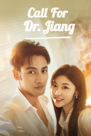 مسلسل Call for Dr. Jiang مترجم الموسم الاول